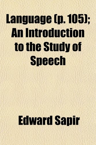 Buy Language (P. 105); An Introduction to the Study of Speech — BookShops.in