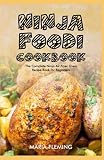 Ninja Foodie Cookbook: The Complete Air Fryer Oven Recipe Book for Beginners