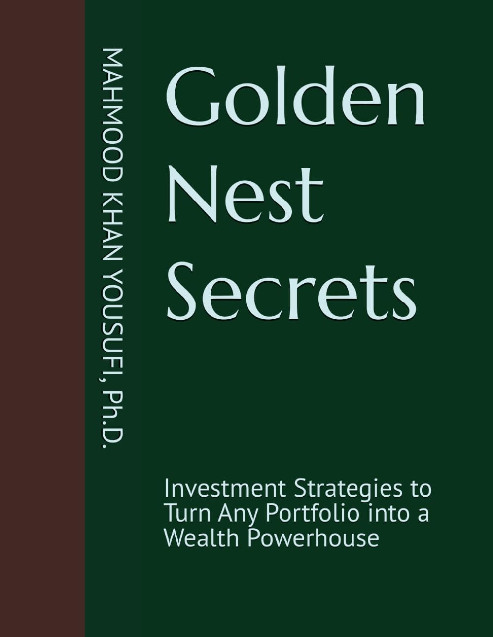 Golden Nest Secrets: Investment Strategies to Turn Any Portfolio into a Wealth Powerhouse