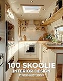 100 Skoolie Interior Design Photography Book: Creative Living in Converted School Buses (English Edition)
