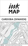 Inkmap Córdoba (Spanien) - Karten für eReader, Sehenswürdigkeiten, Kultur, Ausgehen (German) (German Edition)