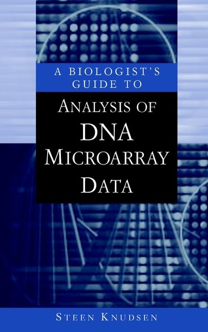 A Biologist's Guide to Analysis of DNA Microarray Data      1st Edition