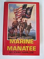 Marine from Manatee: A Tradition of Rifle Marksmanship 0935998527 Book Cover