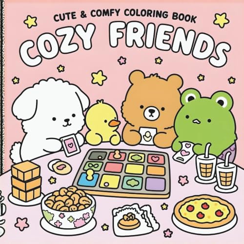 Cozy Friends Cute & Comfy Coloring Book: for Adults and Teens Featuring Super Cute Animal Characters with Easy and Simple Designs for Relaxation