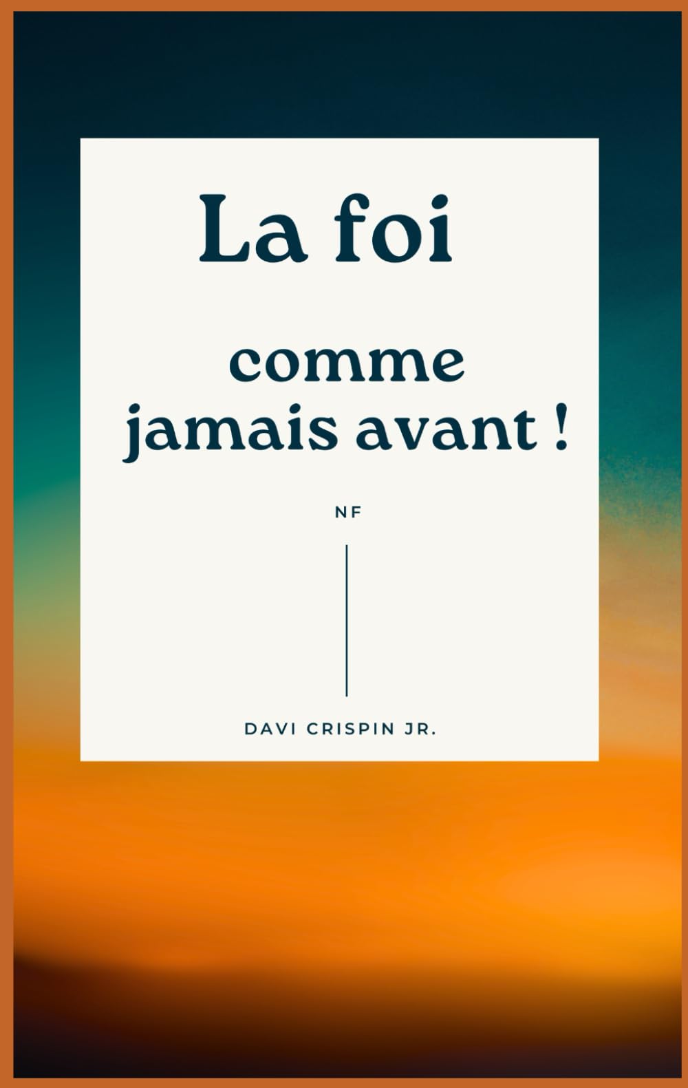 La foi comme jamais avant !