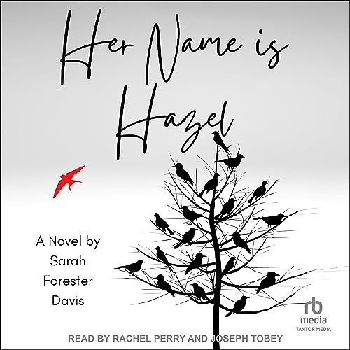 Her Name Is Hazel by Sarah Forester Davis episode artwork