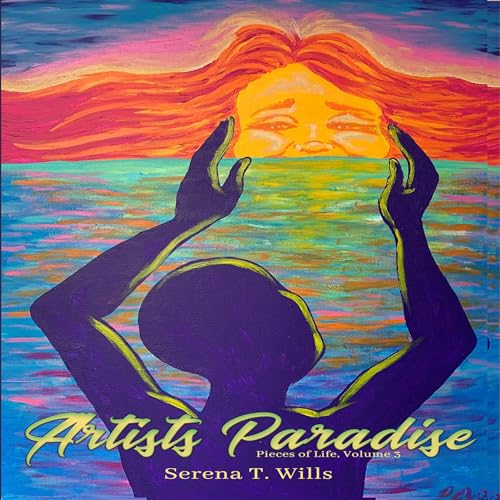 Artists' Paradise, Pieces of Life, Volume 3 by Serena Wills episode artwork