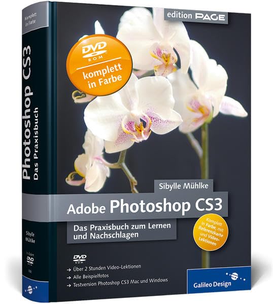  Adobe Photoshop CS3: Das Praxisbuch zum Lernen und Nachschlagen