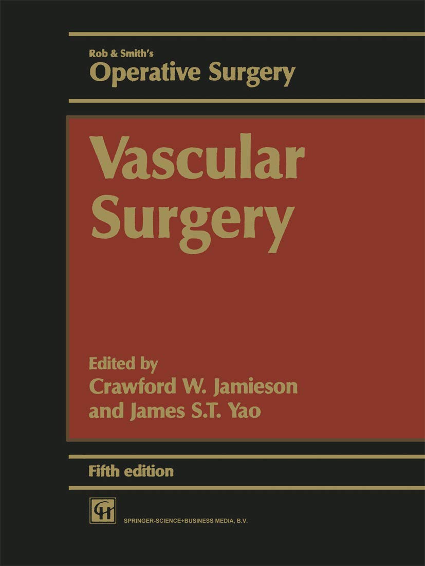 ROB & SMITH'S OPERATIVE SURGERY:VASCULAR SURGERY, 5/ED: 14 (Rob & Smith's Operative Surgery Series)