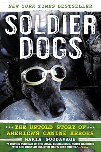 Soldier Dogs: The Untold Story of America's Canine Heroes
