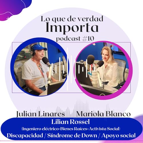 『Entrevista con: Lilian Rossel, Ingeniero eléctrico, dedicada a los Bienes Raíces y la construcción. Miembro del consejo de Casa Familia y Presidenta-fundadora de la Asociación Sindrome de Down de Miami』のカバーアート