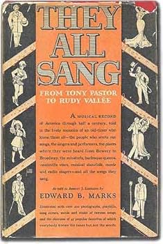 Hardcover They All Sang: from Tony Pastor to Rudie Vallee, as told to Abbott J.Liebling Book
