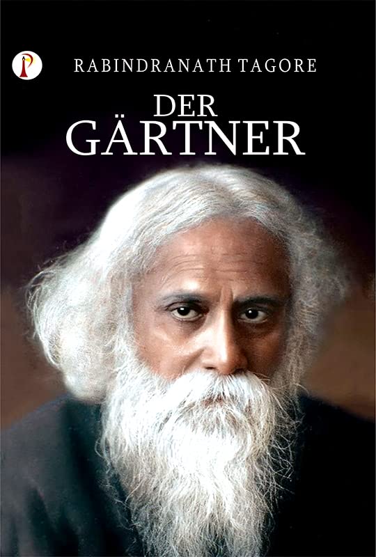 Der Gärtner (German Edition) eBook Rabindranath Tagore