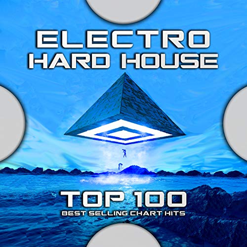 Electro Hard House Top 100 Best Selling Chart Hits de Psychedelic