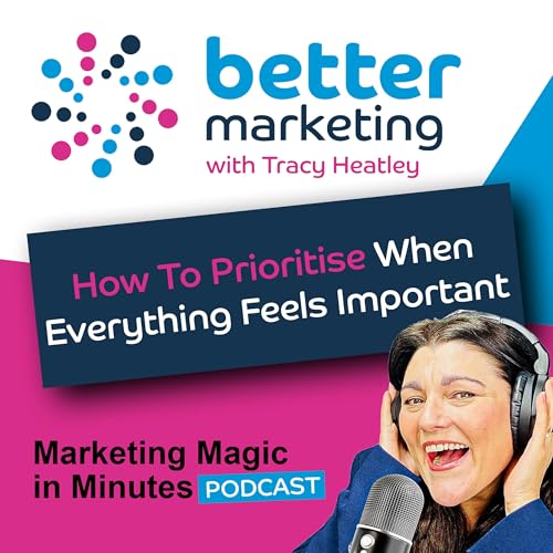 How To Prioritise When Everything Feels Important