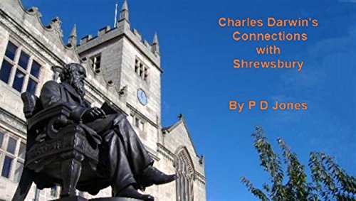 Charles Darwin's Connections with Shrewsbury (English Edition)