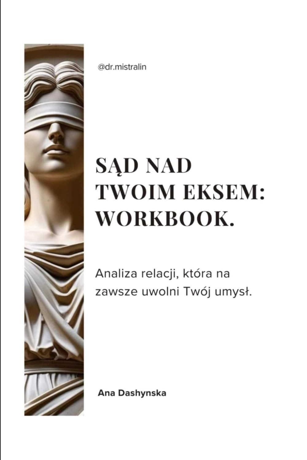 Sąd nad Twoim eksem: workbook.: Analiza relacji, która na zawsze uwolni Twój umysł. (Workbooki po polsku)