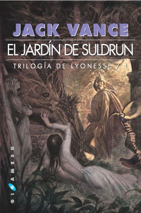 Trilogía de Lyonesse: El jardín de Suldrun: 1 (Gigamesh Ficción)