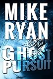 Ghost Pursuit (CIA Ghost Series Book 2)