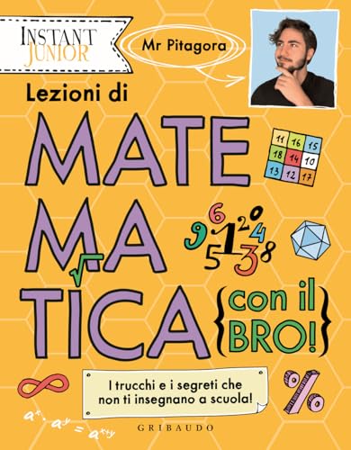 9788858046722 Lezioni di matematica (con il bro!). I trucchi e i segreti che non ti insegnano a scuola!