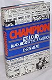 Champion: Joe Louis, Black Hero in a White World