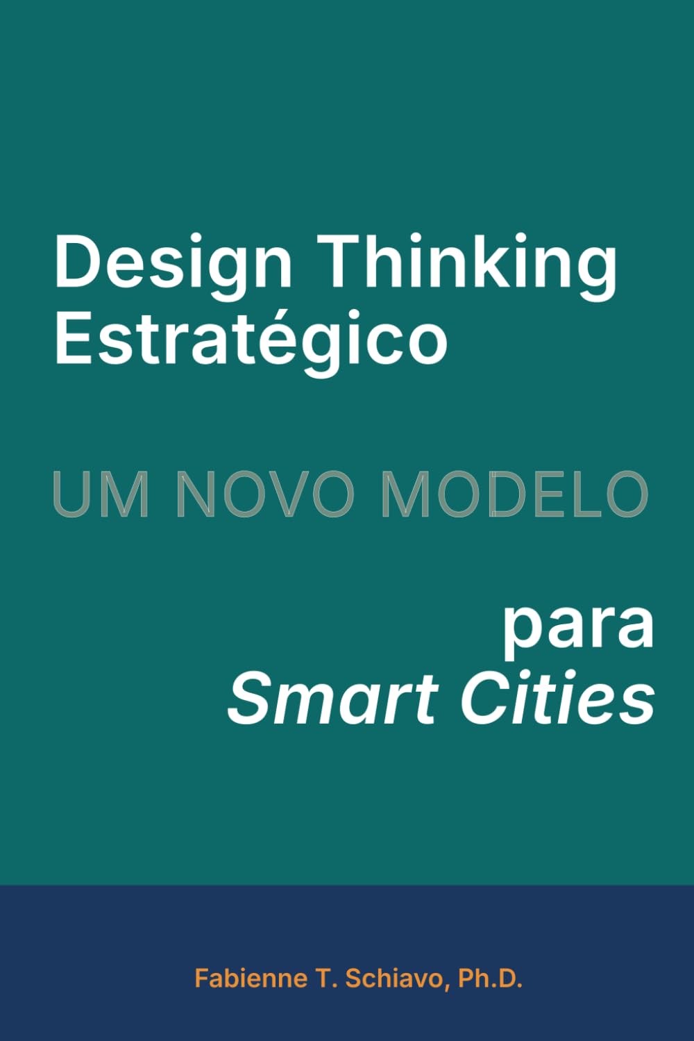 Design Thinking Estratégico para Smart Cities: Um Novo Modelo