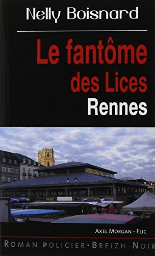Le fantôme des lices - Rennes