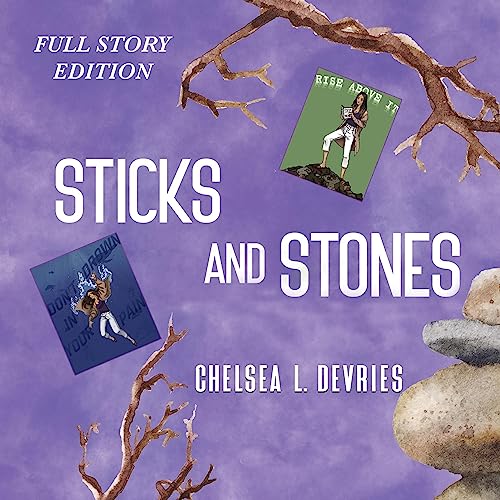 Sticks and Stones by Chelsea L. DeVries episode artwork
