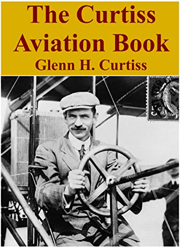 Télécharger The Glenn Curtiss Aviation Book (English Edition) PDF Ebook En Ligne