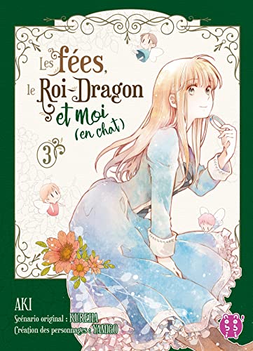 Les fées, le Roi-Dragon et moi (en chat) — Tome 3