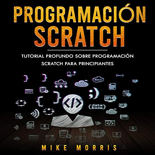 Programación Scratch Scratch Programming Tutorial Profundo Sobre