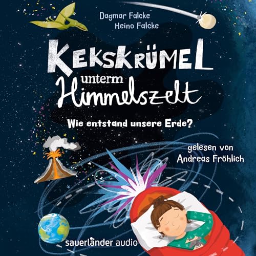 Kekskr&uuml;mel unterm Himmelszelt. Wie entstand unsere Erde? Audiolivro Por Dagmar Falcke, Heino Falcke capa