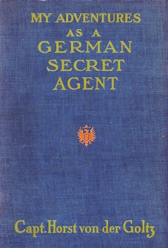 My Adventures as a German Secret Service Agent      Kindle Edition