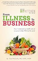 Back In Time Kitchen, From Illness to Business: How I Reclaimed My Health and Set a Course to Help YOU do the Same 0692391932 Book Cover