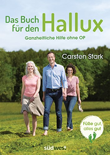 Das Buch Fur Den Hallux Fusse Gut Alles Gut Ganzheitliche Hilfe Ohne Op Ebook Stark Carsten Amazon De Kindle Shop