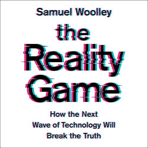 The Reality Game by Samuel Woolley episode artwork