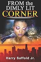From the Dimly Lit Corner 1980903298 Book Cover