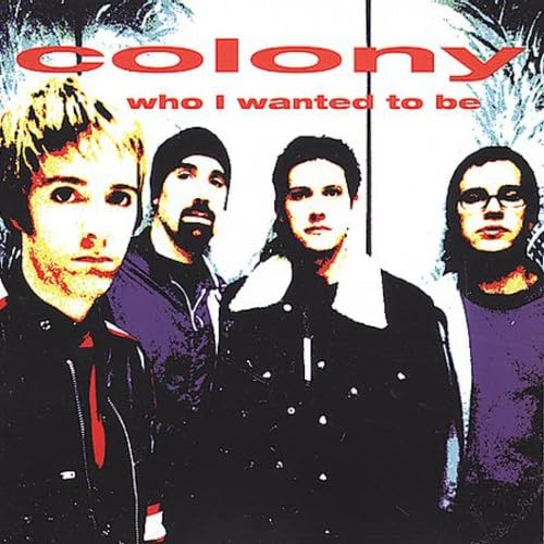 Who I Wanted to Be [Audio CD] Colony; John Armstrong and Bill Appleberry
