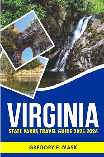 Virginia state Parks Travel Guide 2025-2026: Your Complete Companion for Exploring the Blue Ridge Mountains with Insider Tips. (RoamCraft)