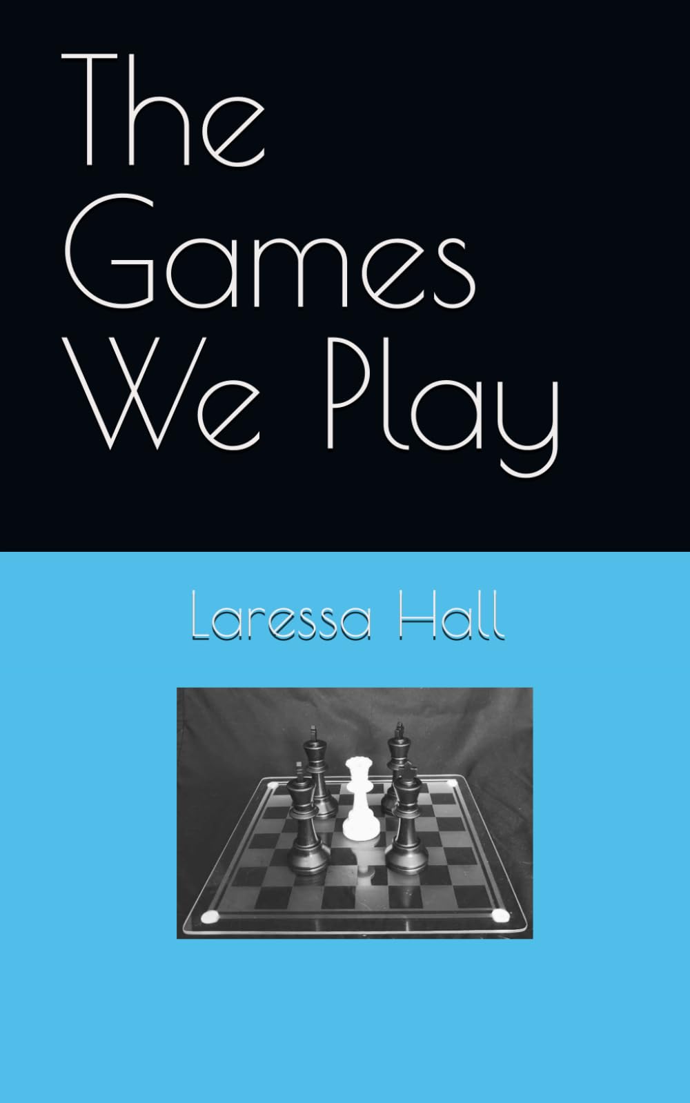 The Games We Play