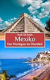Mexiko: Das Wichtigste im Überblick