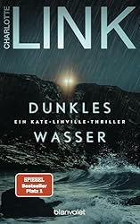 Dunkles Wasser: Ein Kate-Linville-Thriller - Platz 1 der SPIEGEL-Bestsellerliste (Die Kate-Linville-Reihe 5)