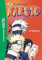 Naruto 05 NED - Le déserteur (Naruto (5)) (French Edition) 2017090050 Book Cover