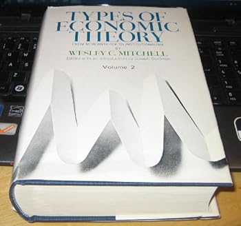 Hardcover Types of Economic Theory: From Mercantilism to Institutionalism, Vol. 2 Book