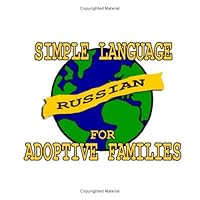 Simple Russian for Adoptive Families (Book and Audio CD) 0979681332 Book Cover