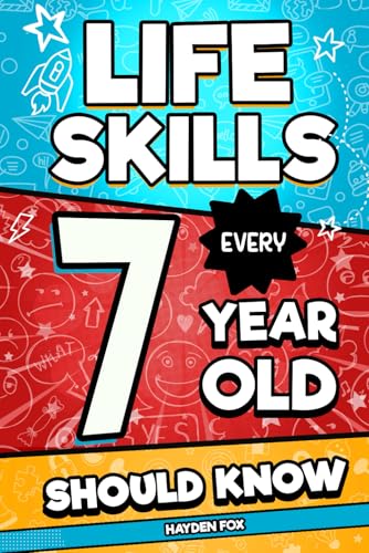 Life Skills Every 7 Year Old Should Know