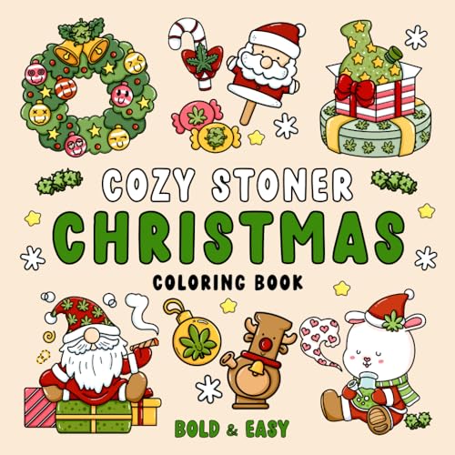 Cozy Stoner Christmas: Bold and Easy Christmas Coloring Book for Adults, Stocking Stuffer...