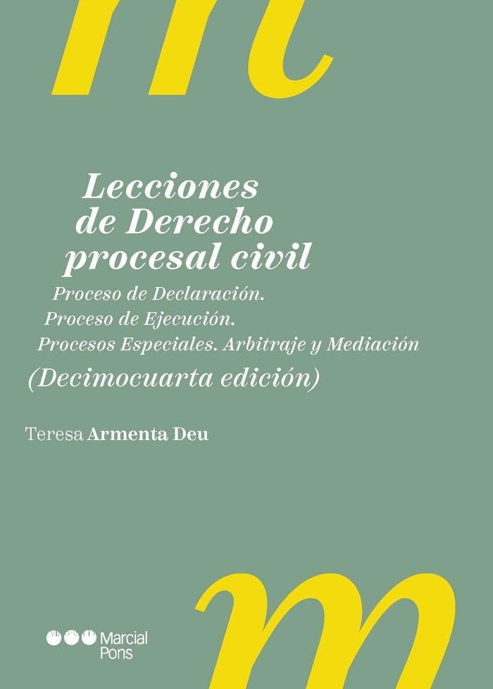 Lecciones de Derecho procesal civil 14ª ed.: Proceso de Declaración. Proceso de Ejecución. Procesos Especiales. Arbitraje y mediación (Manuales Universitarios)