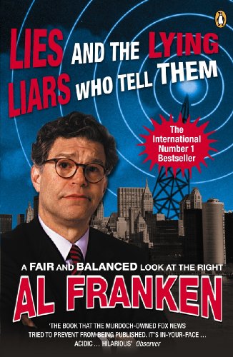 Amazon Com Lies And The Lying Liars Who Tell Them Ebook Franken Al Kindle Store