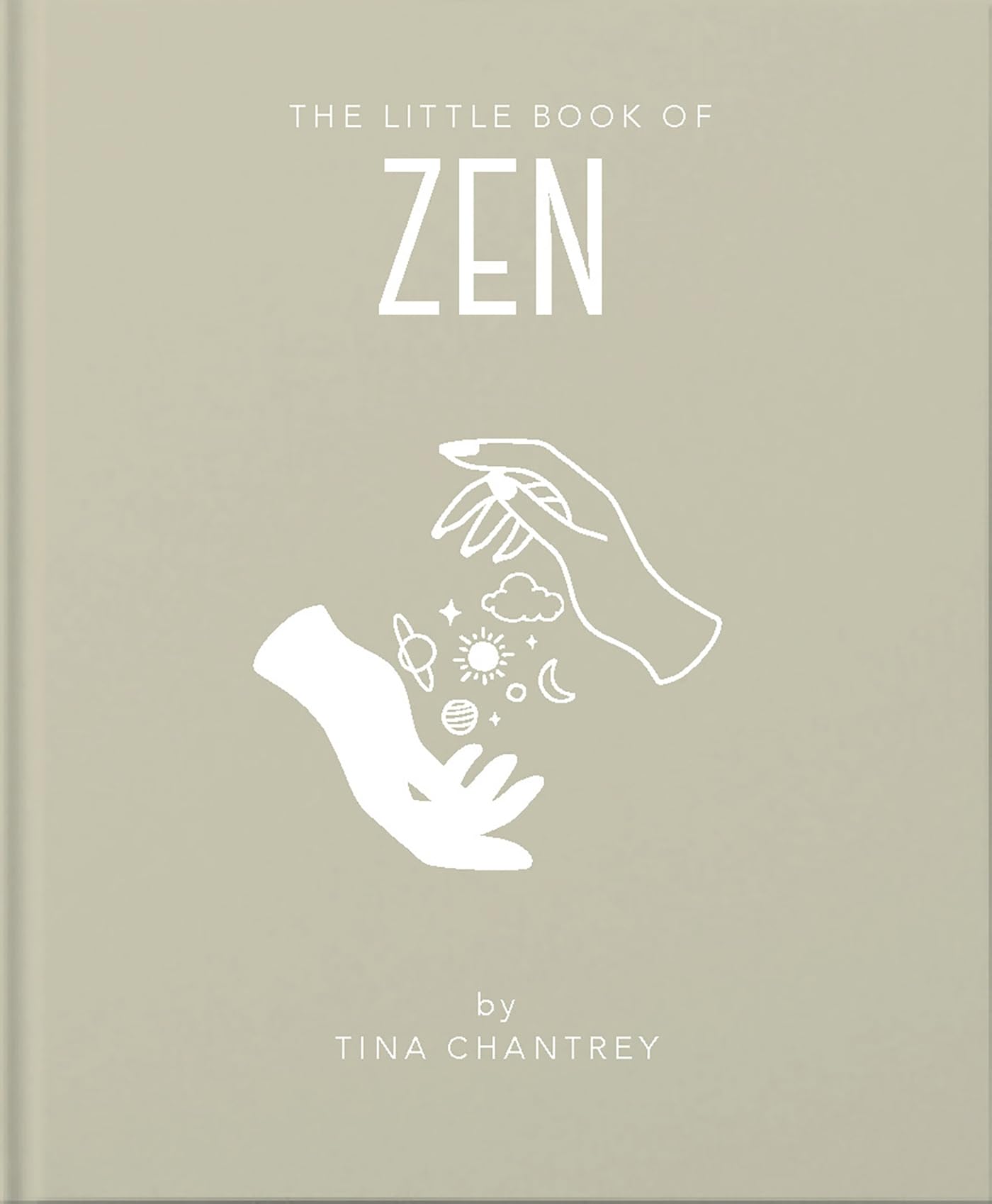 The Little Book of Zen by Tina Chantrey (Hardback Book)